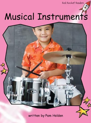 Red Rocket Readers: Pre-Reading Non-Fiction Set C: Musical Instruments (Reading Level 1/F&P Level A)