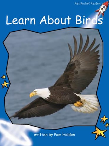 Red Rocket Readers: Early Level 3 Non-Fiction Set C: Learn About Birds Big Book Edition (Reading Level 9/F&P Level H)