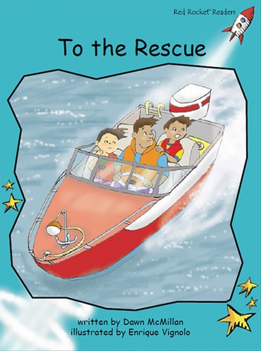 Red Rocket Readers: Fluency Level 2 Fiction Set C: To the Rescue (Reading Level 17/F&P Level I)