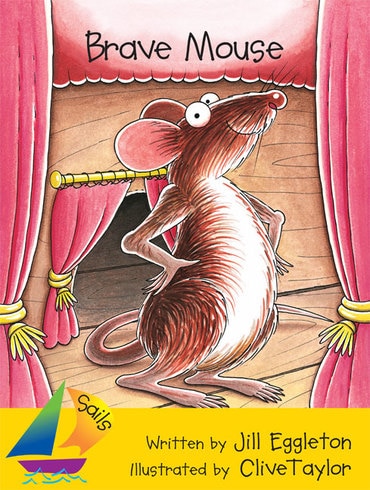 Sails Shared Reading Year 2: Brave Mouse (Big Book)