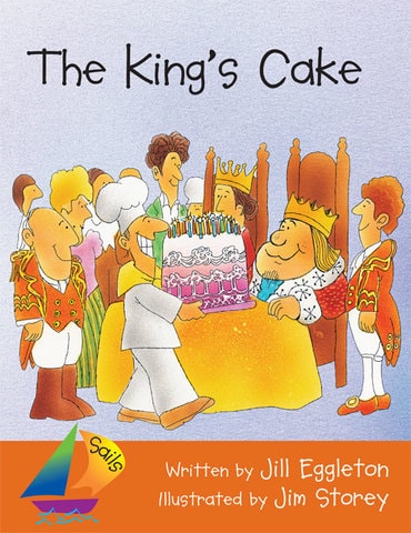 Sails Shared Reading Year 1: The King's Cake (Big Book)