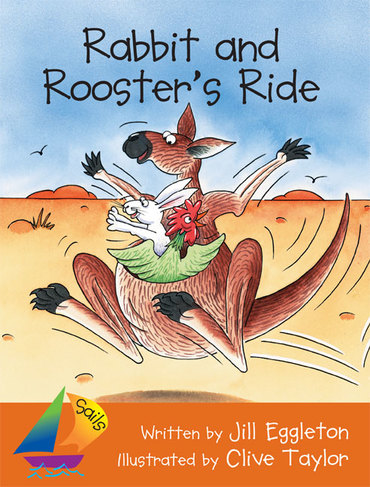Sails Shared Reading Year 1: Rabbit and Rooster's Ride