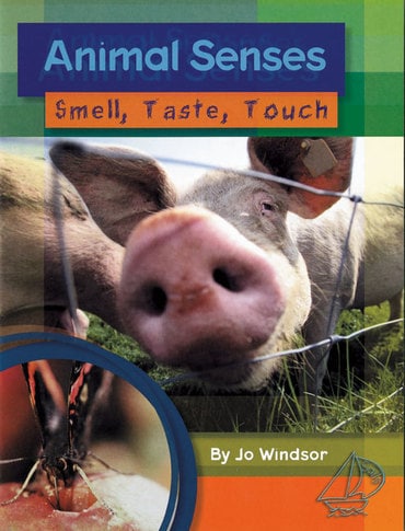 MainSails 1 (Ages 9-10): Animal Senses: Smell, Taste, Touch