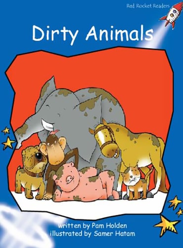 Red Rocket Readers: Early Level 3 Fiction Set A: Dirty Animals (Reading Level 10/F&P Level E)