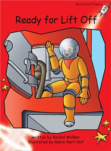 Red Rocket Readers: Early Level 1 Fiction Set B: Ready for Lift Off (Reading Level 3/F&P Level C)