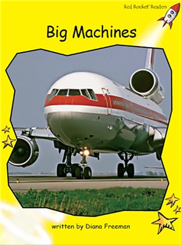 Red Rocket Readers: Early Level 2 Non-Fiction Set A: Big Machines (Reading Level 6/F&P Level E)