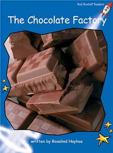 Red Rocket Readers: Early Level 3 Non-Fiction Set A: The Chocolate Factory (Reading Level 10/F&P Level G)