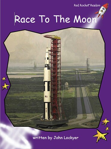 Red Rocket Readers: Fluency Level 3 Non-Fiction Set B: Race to the Moon (Reading Level 20/F&P Level J)