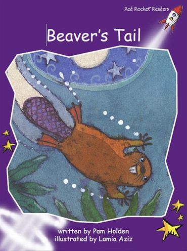 Red Rocket Readers: Fluency Level 3 Fiction Set C: Beaver's Tail (Reading Level 18/F&P Level K)