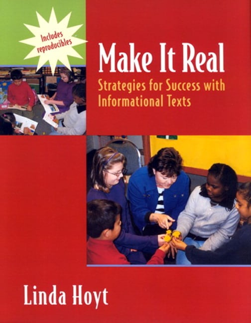 Make It Real : Strategies for Success with Informational Texts