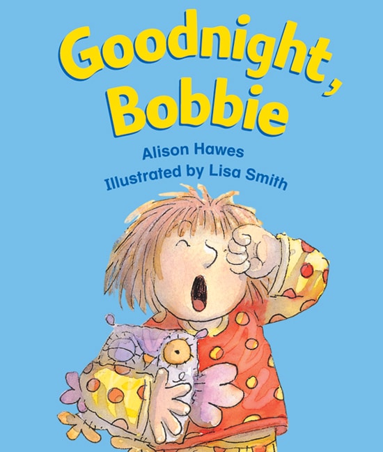 Rigby Literacy Emergent Level 1: Goodnight, Bobbie (Reading Level 1/F&P Level A)
