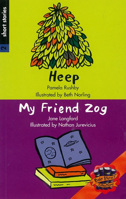 Rigby Literacy Collections Level 4 Phase 4: Heep/My Friend Zog (Reading Level 29-30/F&P Levels T-U)