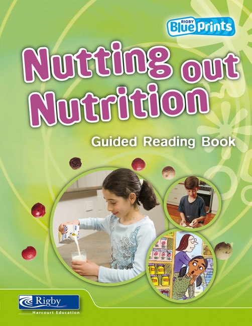 Blueprints Middle Primary B Unit 1: Nutting Out Nutrition Guided Reading Book