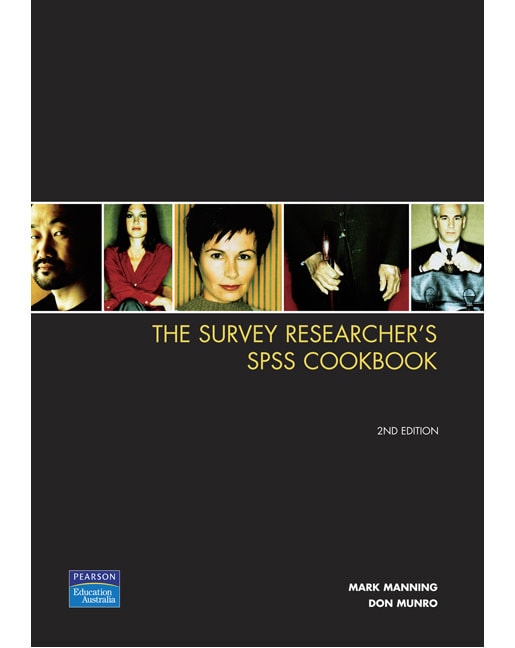 The Survey Researcher's SPSS Cookbook (Pearson Original Edition)