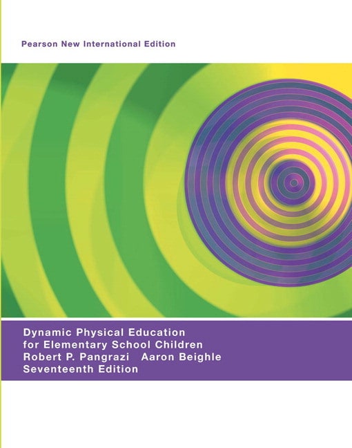Dynamic Physical Education for Elementary School Children: Pearson New International Edition PDF eBook