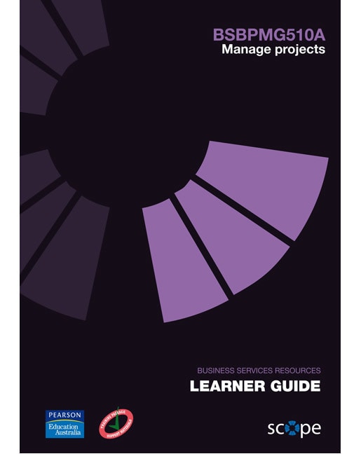 BSBPMG510A Manage Projects Learner Guide
