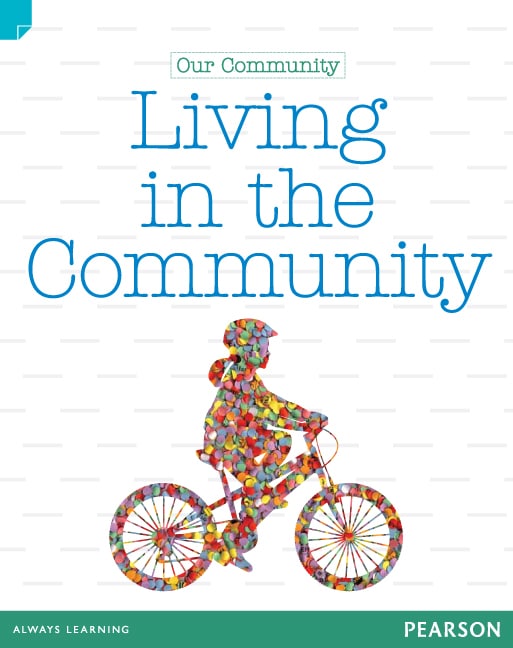 Discovering History (Lower Primary) Our Community: Living in the Community (Reading Level 29/F&P Level T)