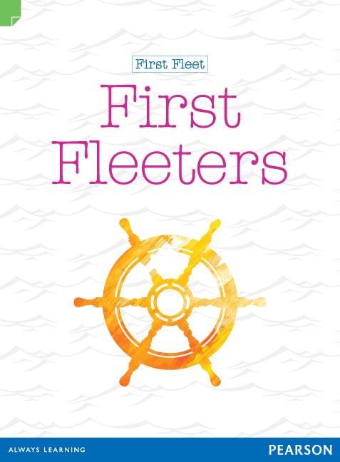 Discovering History (Middle Primary) First Fleet: First Fleeters (Reading Level 28/F&P Level S)