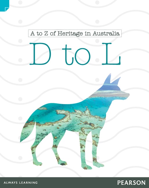 Discovering History (Lower Primary) A to Z of Heritage in Australia: D to L (Reading Level 27/F&P Level R)