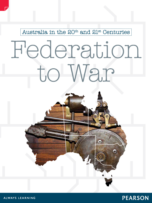 Discovering History (Upper Primary) Australia in the 20th and 21st Centuries: Federation to War (Reading Level 30+/F&P Level X