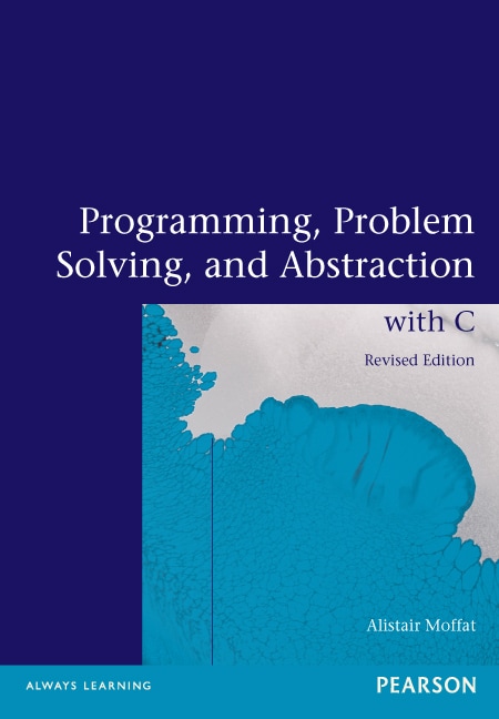 Programming, Problem Solving and Abstraction with C (Pearson Original Edition)