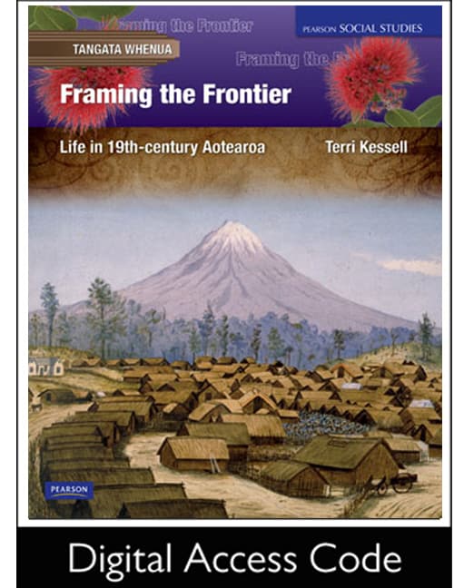 Pearson Social Studies: Tangata Whenua - Framing the Frontier: Life in 19th Century Aotearoa eBook - 1 year lease