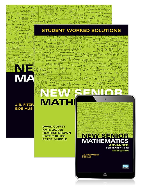 New Senior Mathematics Advanced Years 11 & 12 Student Book, eBook and Student Worked Solutions Book