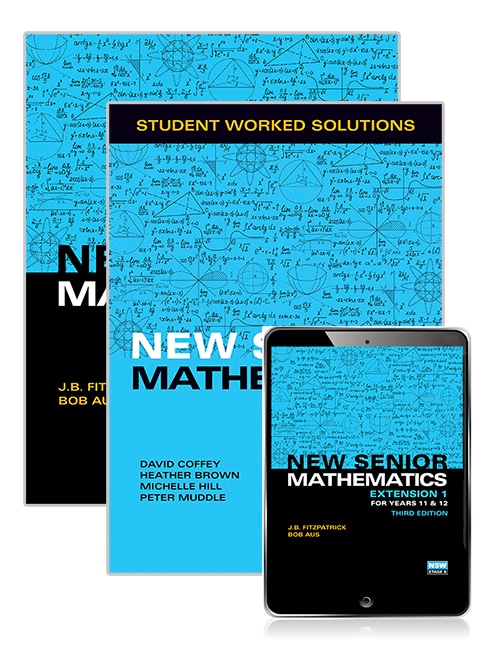 New Senior Mathematics Extension 1 Years 11 & 12 Student Book, eBook and Student Worked Solutions Book