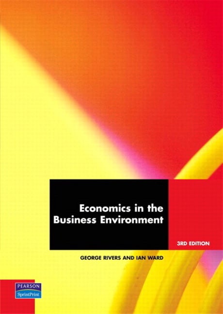 Economics In The Business Environment (Pearson Original Edition)