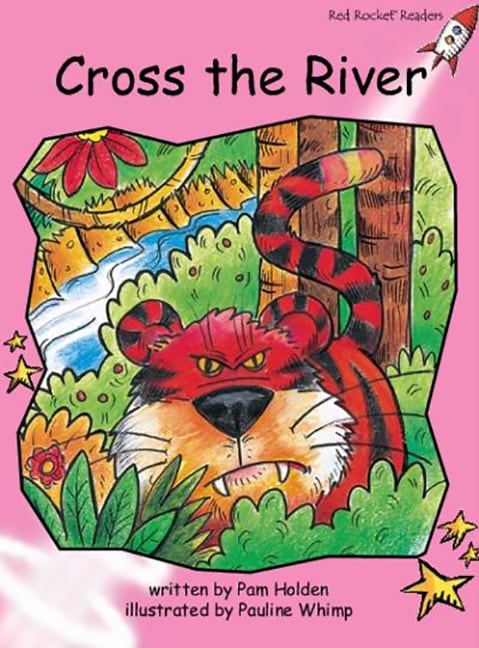 Red Rocket Readers: Pre-Reading Fiction Set C: Cross the River (Reading Level 1/F&P Level A)