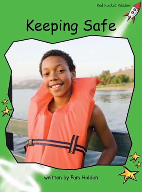 Red Rocket Readers: Early Level 4 Non-Fiction Set C: Keeping Safe (Reading Level 13/F&P Level I)