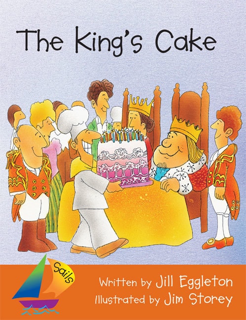 Sails Shared Reading Year 1: The King's Cake (Big Book)