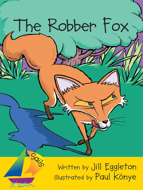 Sails Shared Reading Year 2: The Robber Fox (Big Book)