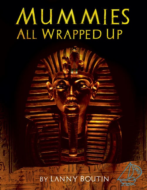 MainSails 3 (Ages 11-12): Mummies All Wrapped Up