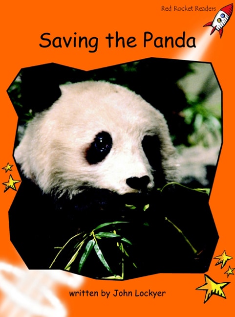 Red Rocket Readers: Fluency Level 1 Non-Fiction Set A: Saving the Panda (Reading Level 15/F&P Level J)