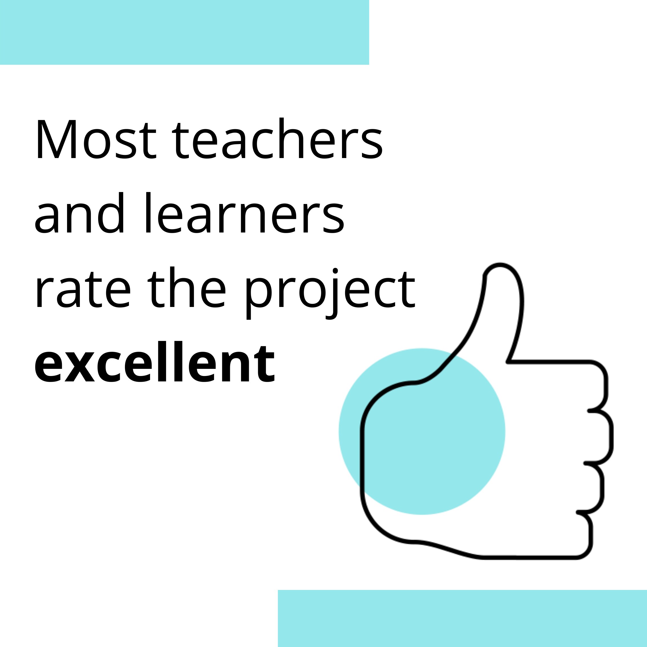 Stat - most teachers and learners rate the project excellent
