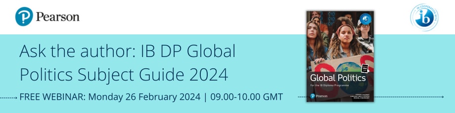 Free Webinar Ask the author: IB DP Global Politics 2024