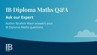 IB Diploma Maths Q & A