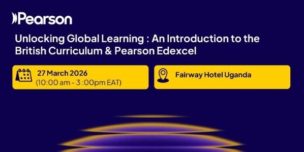Unlocking Global Learning in Uganda: An Introduction to the British Curriculum &amp; Pearson Edexcel 