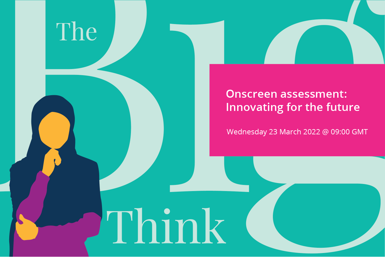 The Big Think: Onscreen assessment