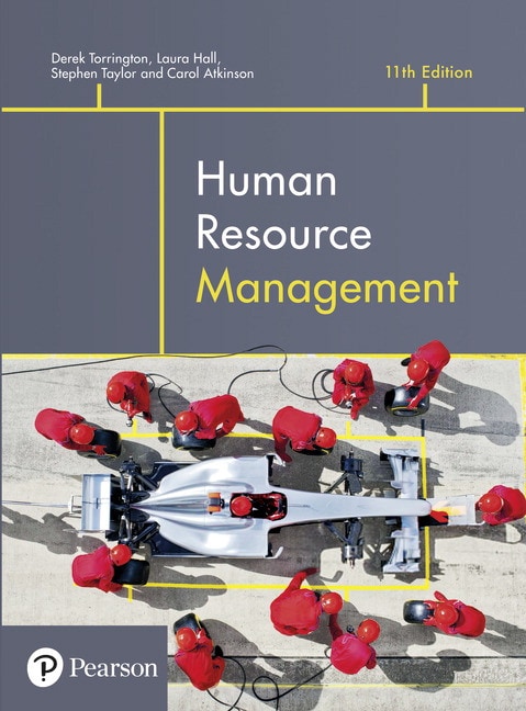 <img alt="Human Resource Management, 11th Edition. Derek Torrington, Laura Hall, Carol Atkinson and Stephen Taylor">