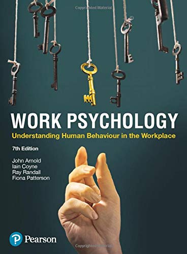 <img alt="Work Psychology, 7th Edition.Understanding Human Behaviour in the Workplace. Ray Randall, Iain Coyne, Fiona Patterson and John Arnold">