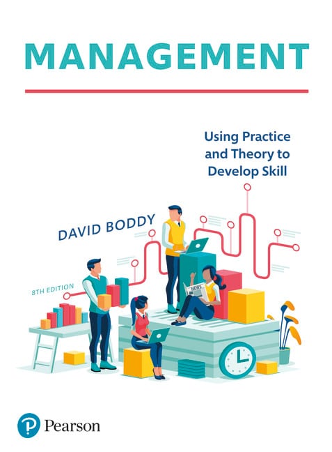 <img alt="Management: Using practice and theory to develop skill, 8th Edition. David Boddy Pearson">