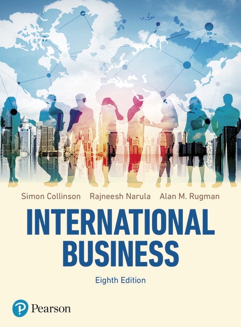 <img alt="International Business, 8th Edition. Simon Collinson, Rajneesh Narula and Alan M. Rugman">