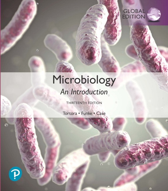 <img alt="Microbiology: An Introduction, 13th edition, Tortora, Funke, Case Global Edition">