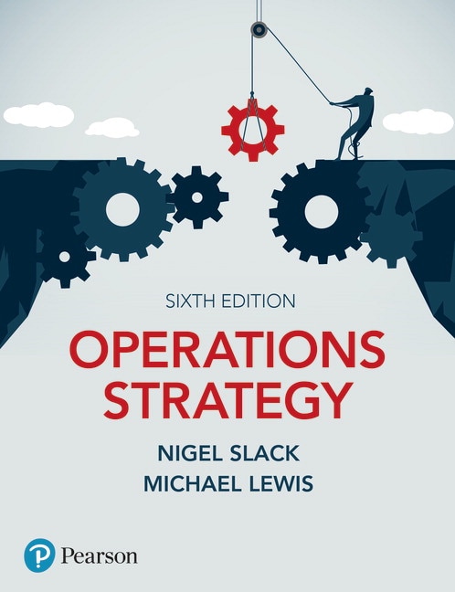 <img alt="Operations Strategy, 6th Edition Nigel Slack & Michael Lewis"