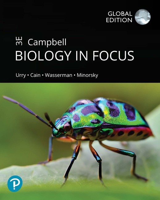 <img alt="Campbell Biology in Focus, 3rd Global Edition. Lisa A. Urry, Michael L. Cain, Steven A. Wasserman, Peter V. Minorsky and Rebecca Orr">