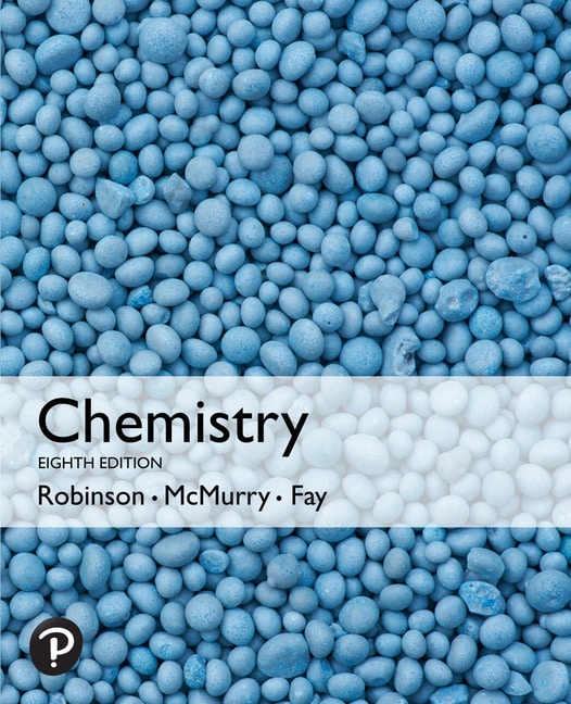 <img alt="Chemistry, 8th Global Edition. Jill Kirsten Robinson, John E. McMurry and Robert C. Fay">