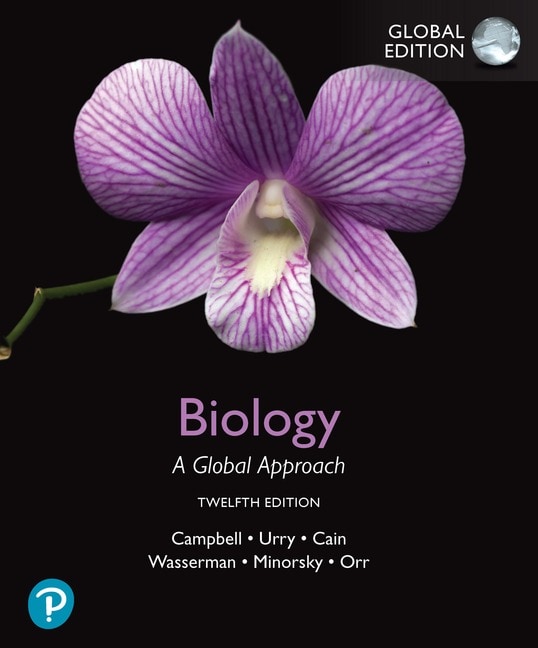 <img alt="Biology: A Global Approach, 12th Global Edition. Neil A. Campbell, Lisa A. Urry, Michael L. Cain, Steven A. Wasserman, Peter V. Minorsky and Jane B. Reece">