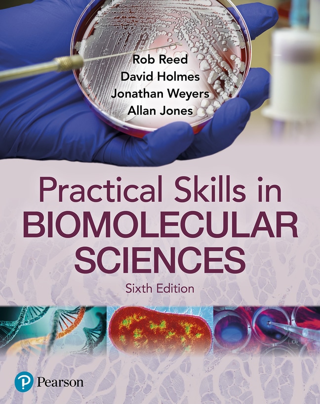<img alt="Practical Skills in Biomolecular Science, 6th Edition Rob Reed, Jonathan Weyers, David A Holmes, Allan Jones">